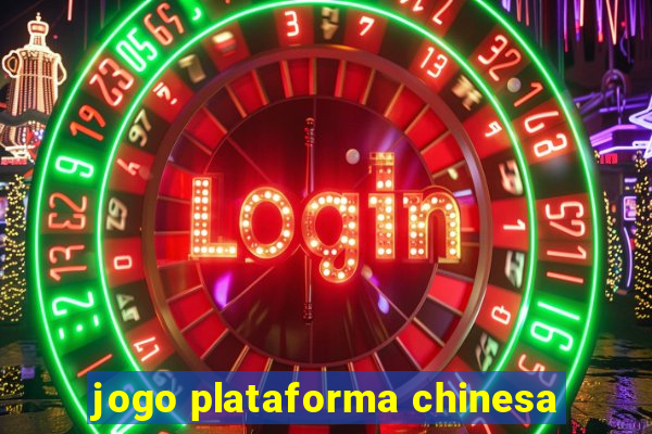 jogo plataforma chinesa